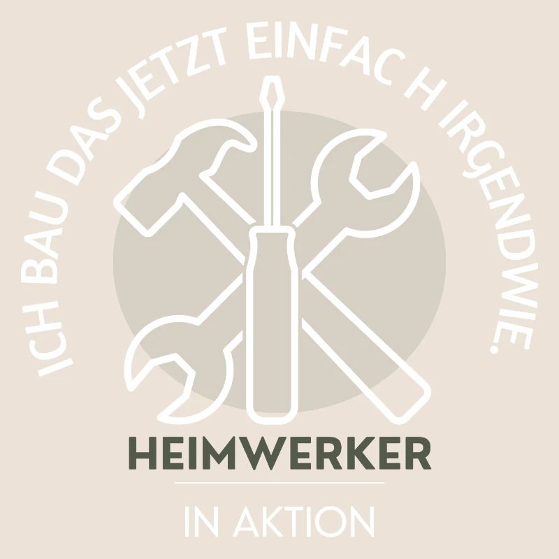 Ich bau das jetzt einfach – Heimwerker in Aktion