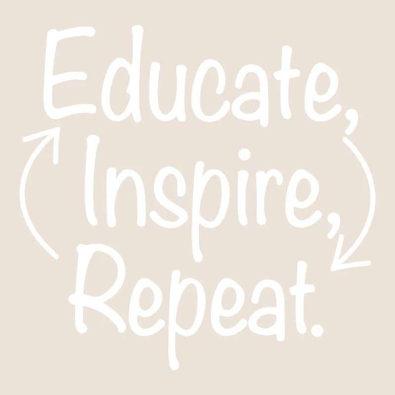 Éduquer Inspirer Répéter Enseignant Dicton