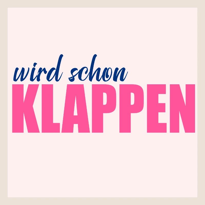 Wird schon klappen Optimismus