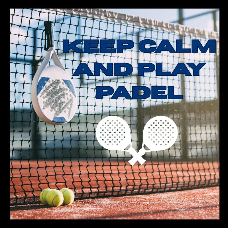 Keep calm and play padel