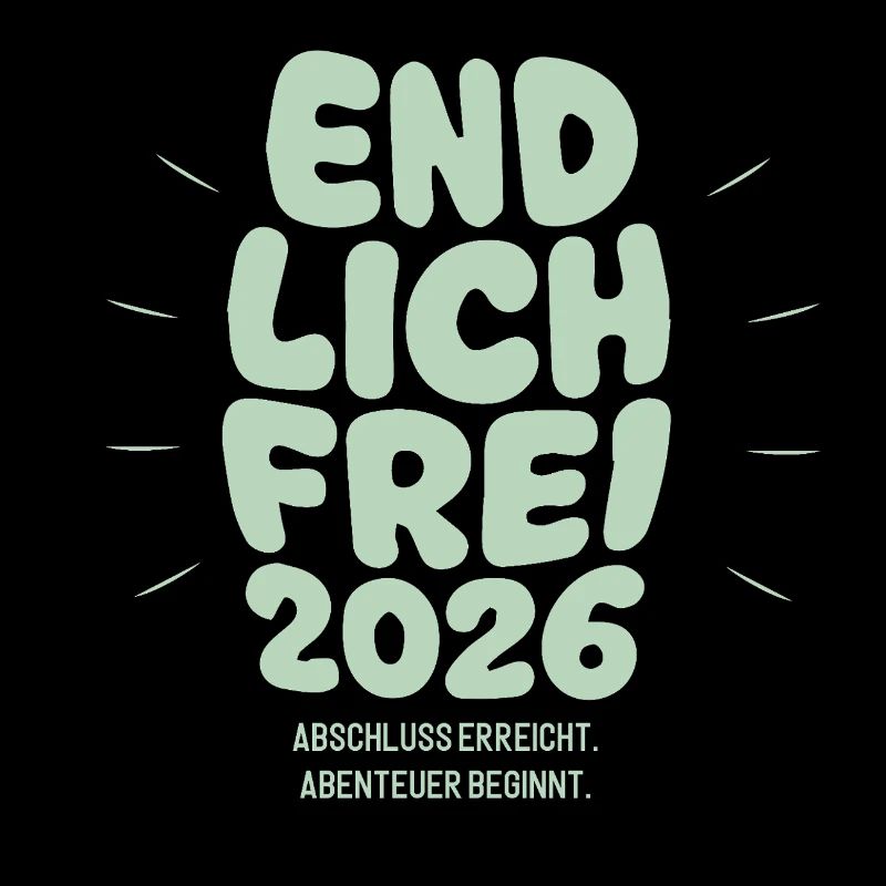 Endlich Frei - Abschluss 2026