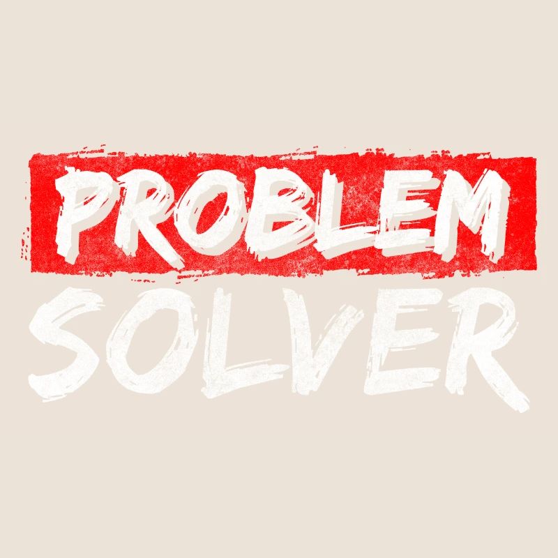 Problem? Not My Problem Motto