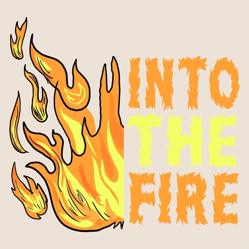 Into the Fire - Dans les Flammes