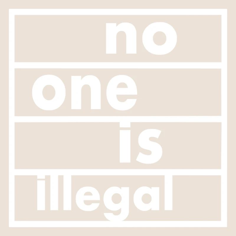 No one is illegal