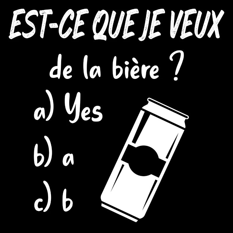 Est ce que je veux de la bière ? a) yes b) a c) b