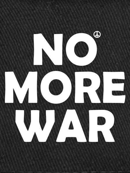 No more war