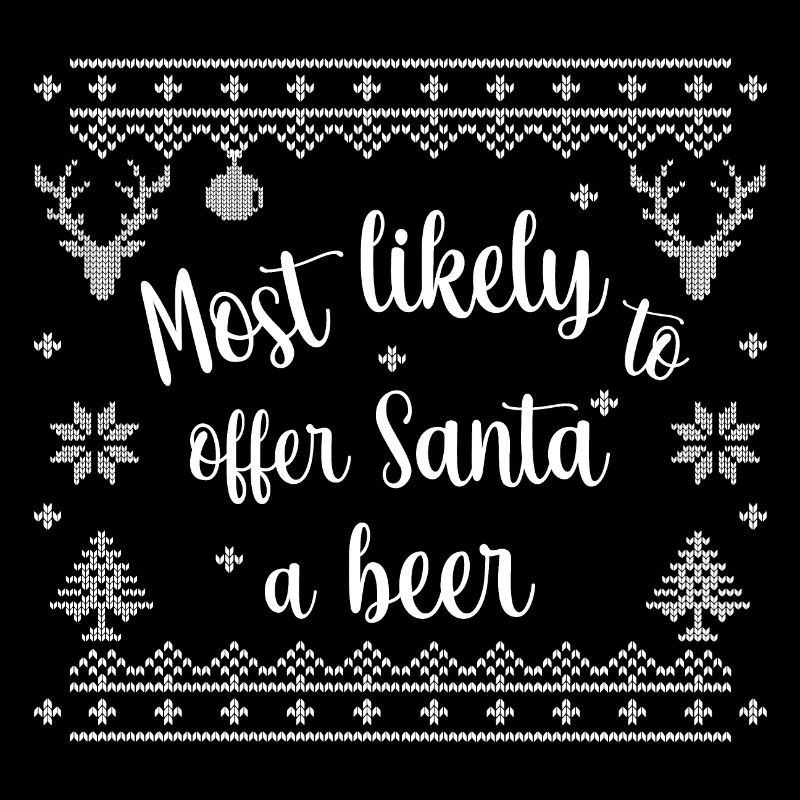 most likely to offer santa a beer