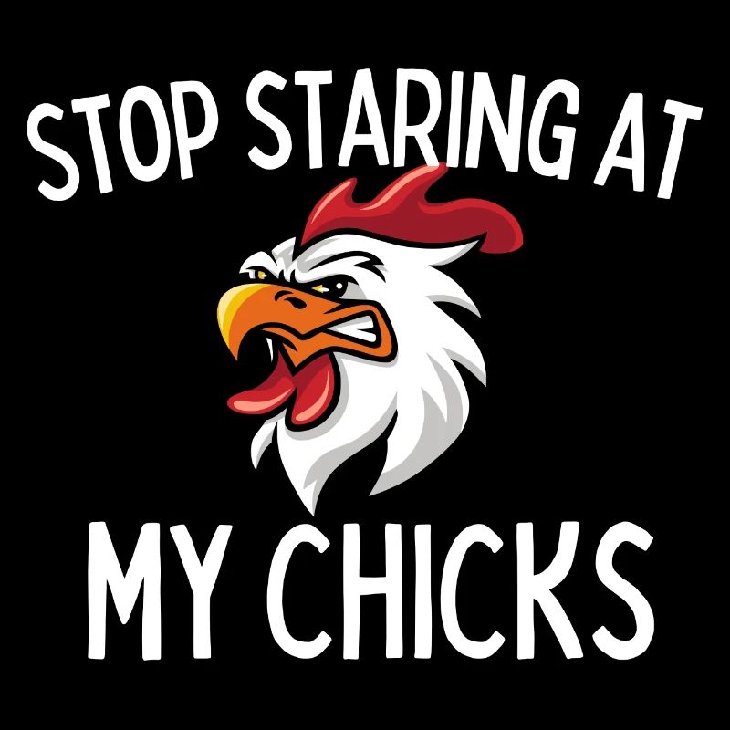 Stop Staring At My Chicks Farmer Boy