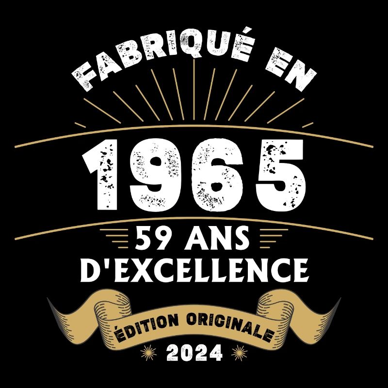 Fabriqué en 1965 59 ans d'excellence originale