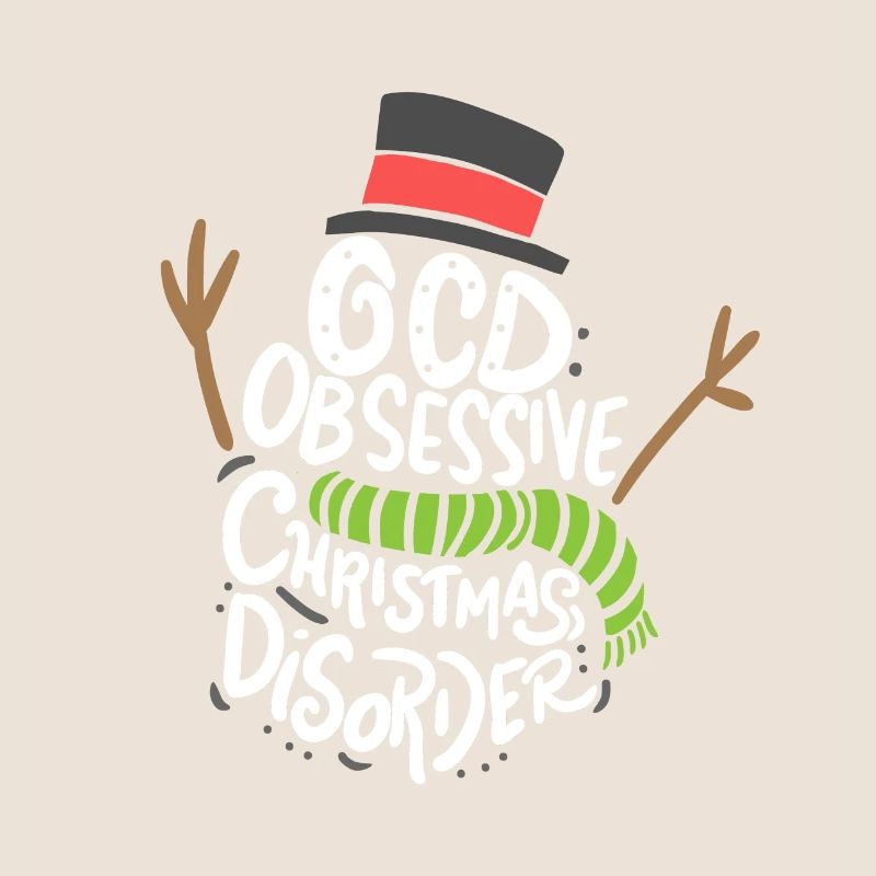 CHRISTMAS OCD Obsessive Christmas Disorder