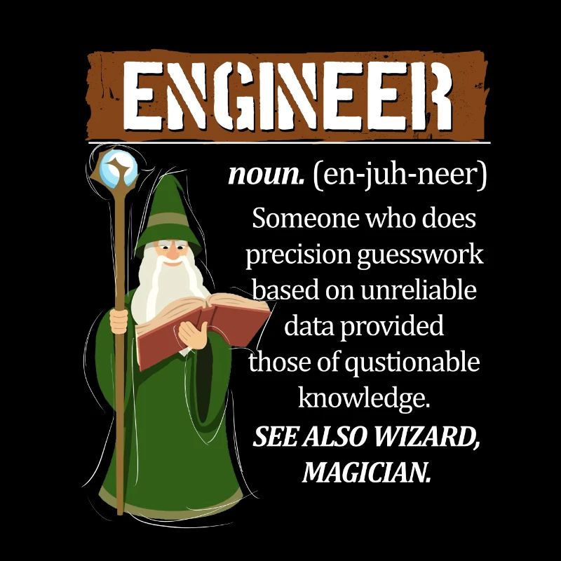 You are an engineer?