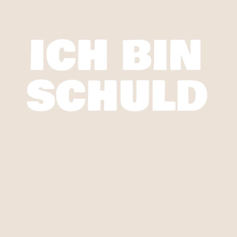 Ich bin Schuld