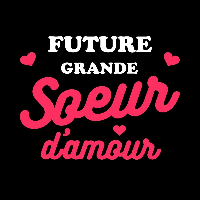 FUTURE GRANDE SOEUR D'AMOUR
