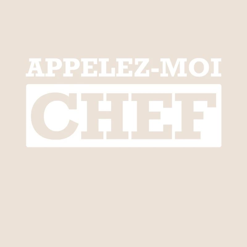 APPELEZ-MOI CHEF