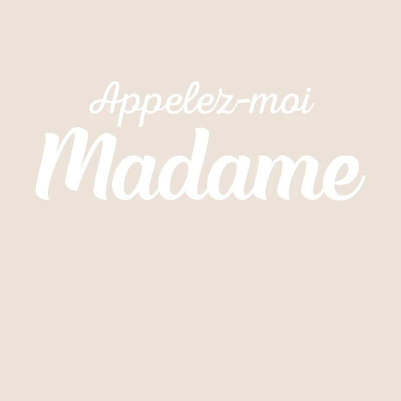 APPELEZ MOI MADAME