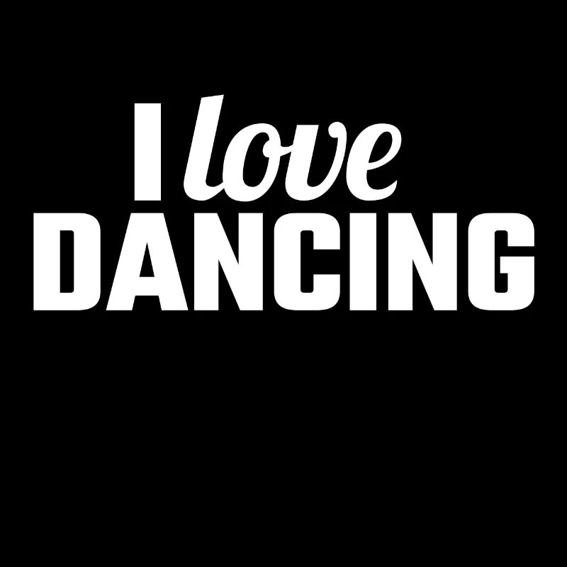 i love dancing