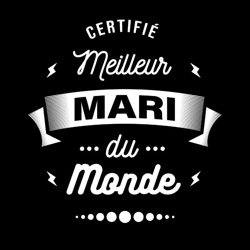 CERTIFIÉ MEILLEUR MARI DU MONDE