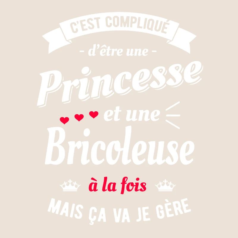 PRINCESSE ET BRICOLEUSE