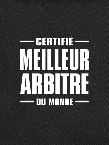CERTIFIÉ MEILLEUR ARBITRE DU MONDE