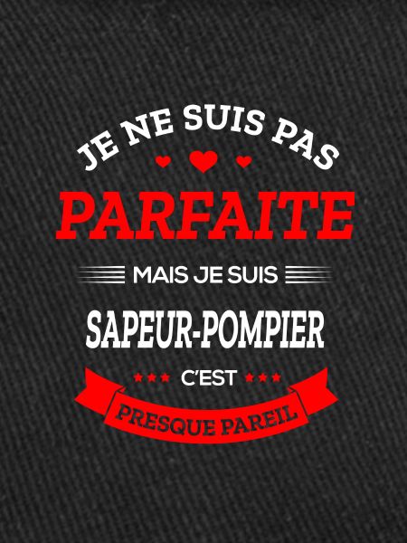 SAPEUR-POMPIER PARFAITE