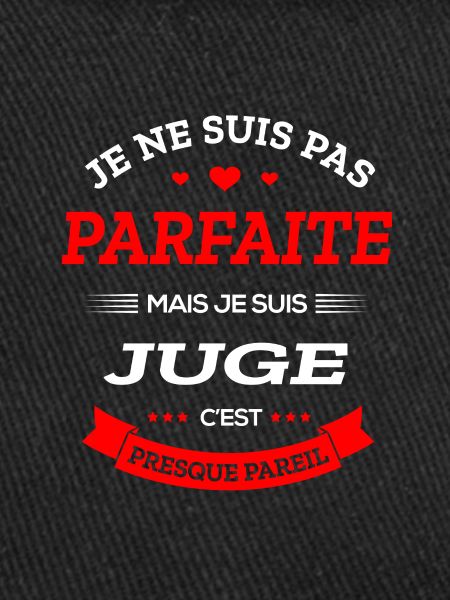 JUGE PARFAITE