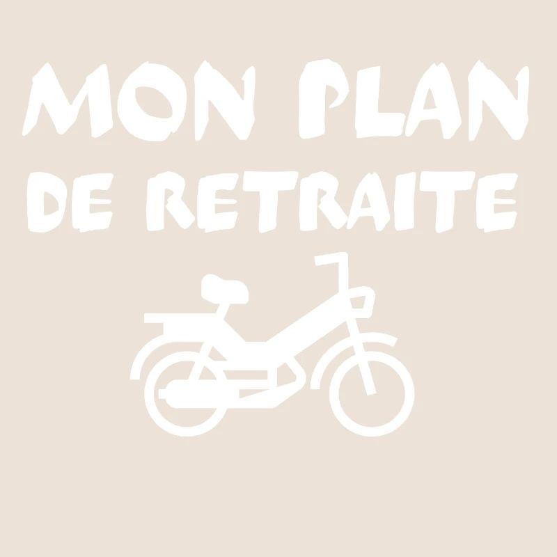 Mon plan de retraite. Cadeau retraité mobylette