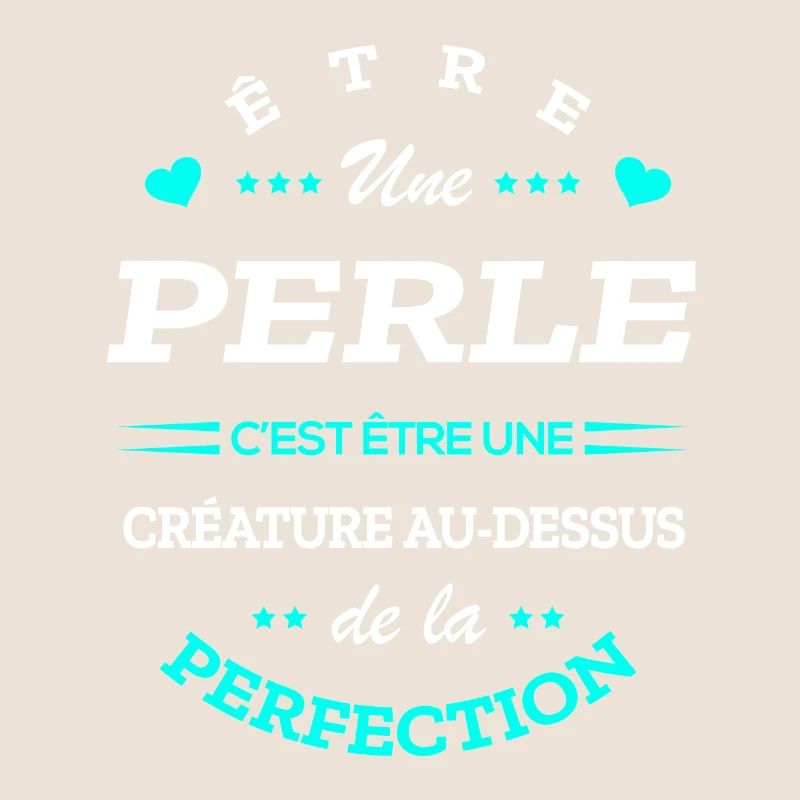 PERLE PARFAITE - NOM PERLE