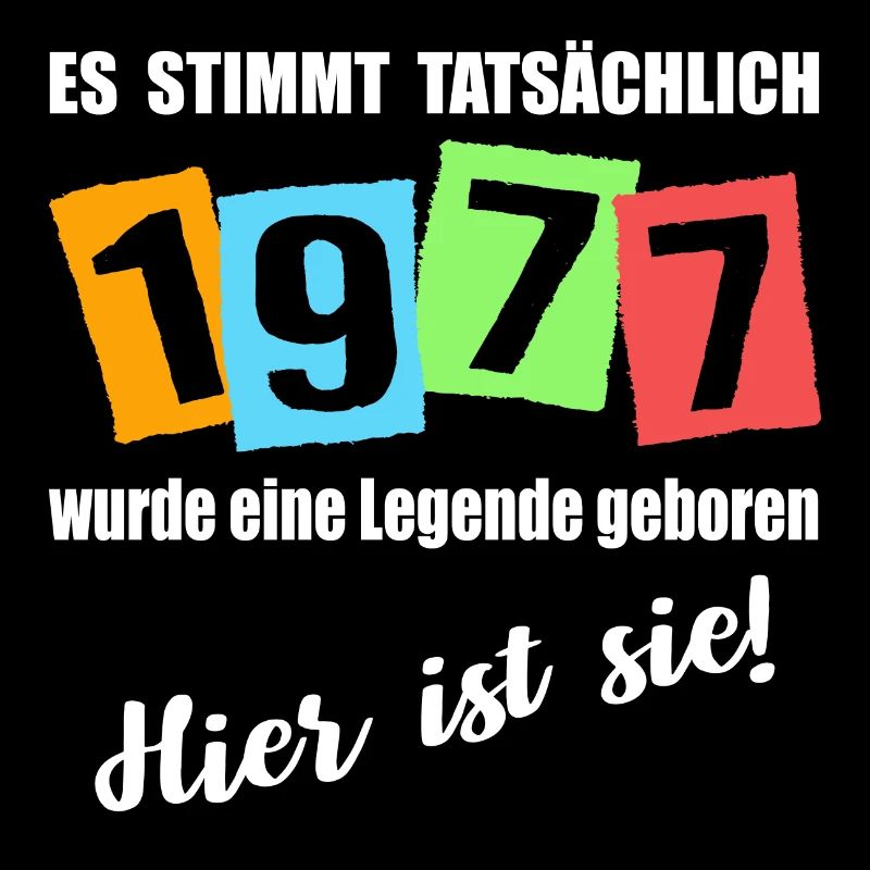 Legende ist 1977 geboren. Geburtstagsspruch