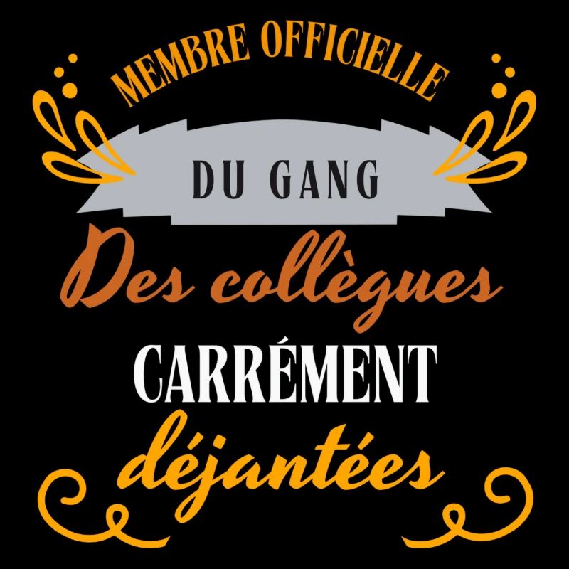 LE GANG DES COLLÈGUES DÉJANTÉES