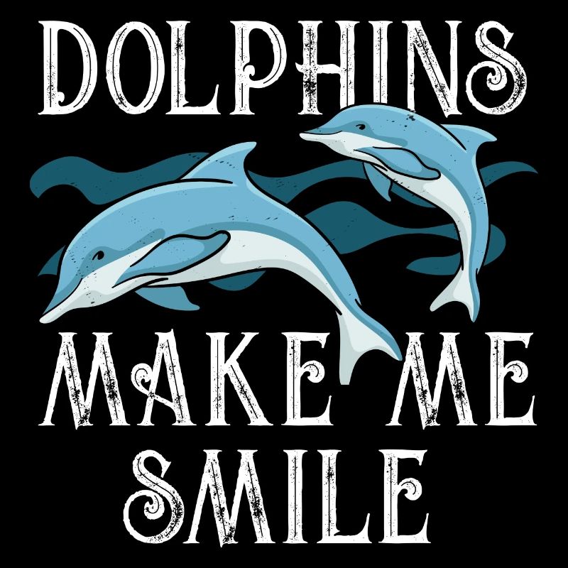 Dolphins Make Me Smile Ocean Wildlife Animal