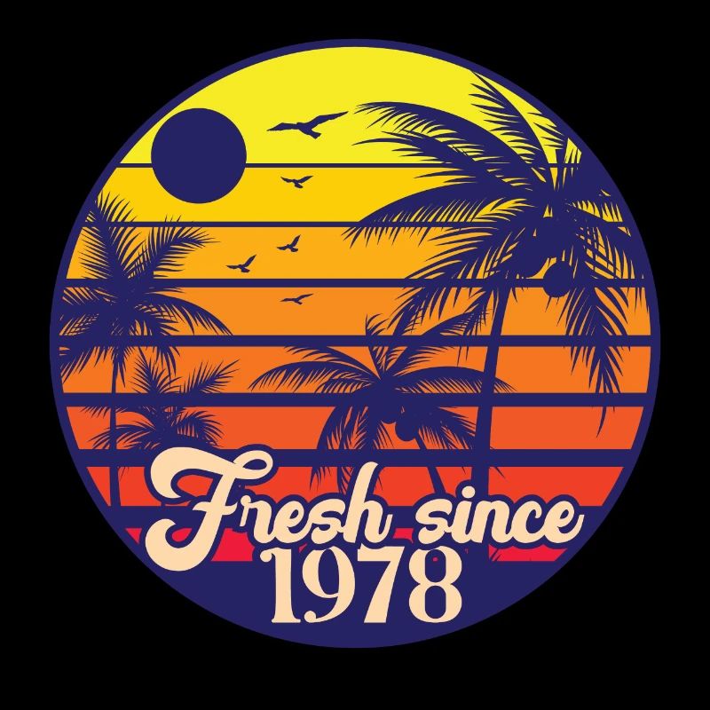 Fresh since 1978 Geburtstag