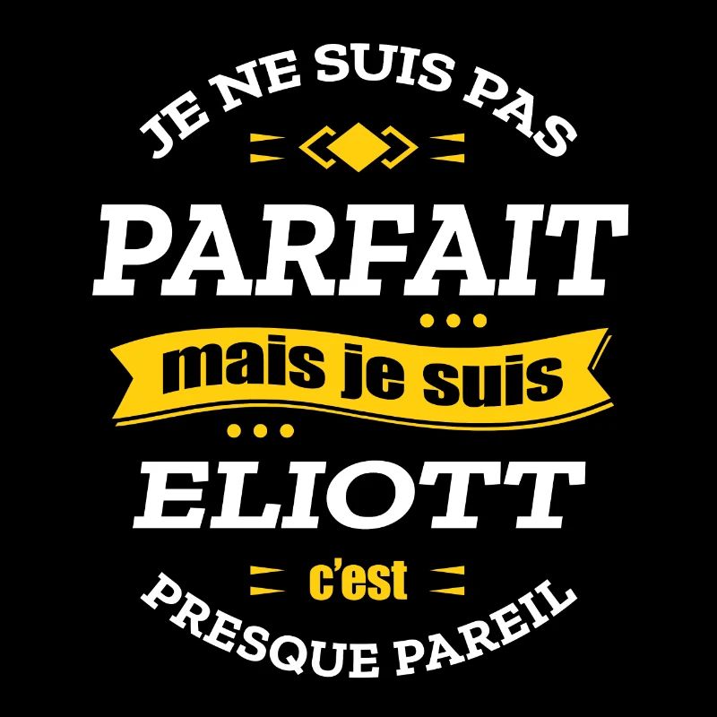 ELIOTT PARFAIT - PRENOM ELIOTT