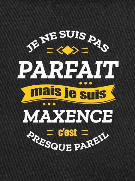 MAXENCE PARFAIT - PRENOM MAXENCE