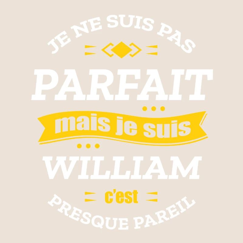 WILLIAM PARFAIT - PRENOM WILLIAM