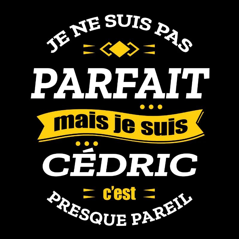 CÉDRIC PARFAIT - PRENOM CÉDRIC