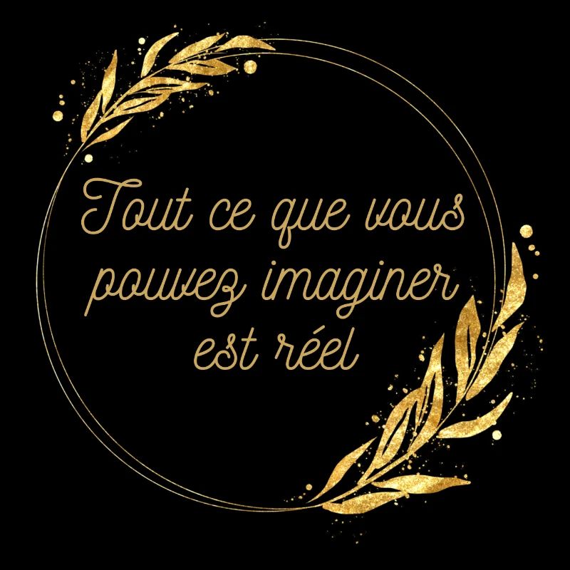 Tout ce que vous pouvez imaginer est réel