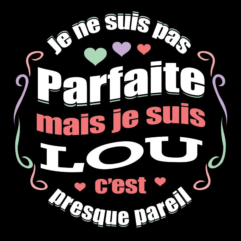 LOU PARFAITE - PRENOM LOU