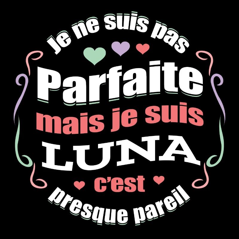 LUNA PARFAITE - PRENOM LUNA