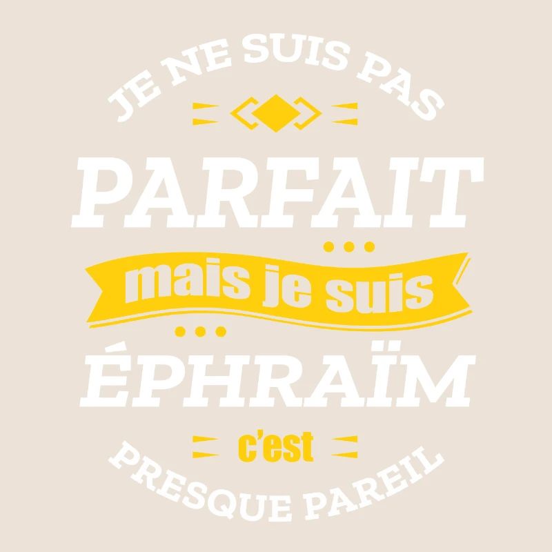 ÉPHRAÏM PARFAIT - PRENOM ÉPHRAÏM