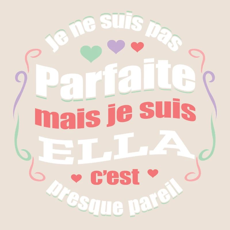 ELLA PARFAITE - PRENOM ELLA
