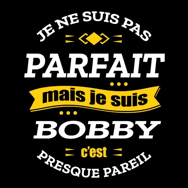 BOBBY PARFAIT - PRENOM BOBBY