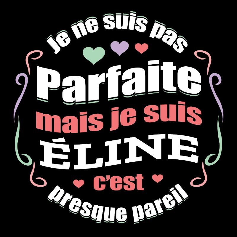 ÉLINE PARFAITE - PRENOM ÉLINE