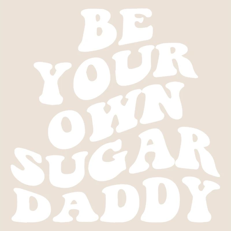 Soyez votre propre Sugar Daddy