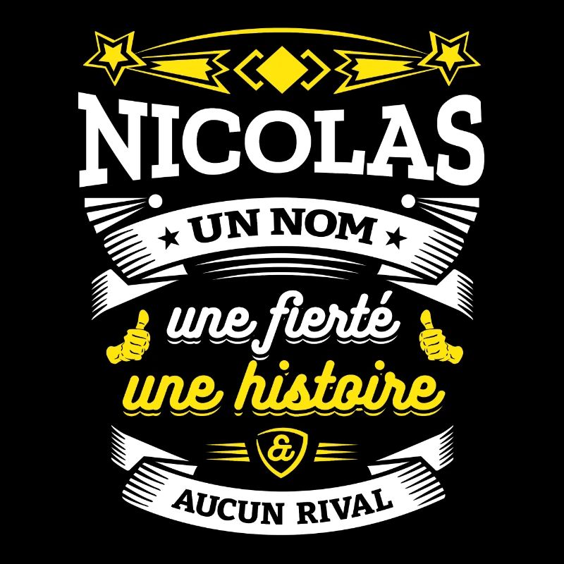 NICOLAS UN NOM UNE FIERTÉ AUCUN RIVAL