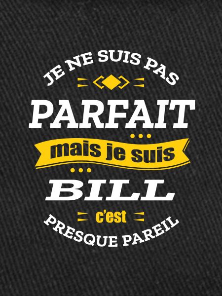 BILL PARFAIT - PRENOM BILL