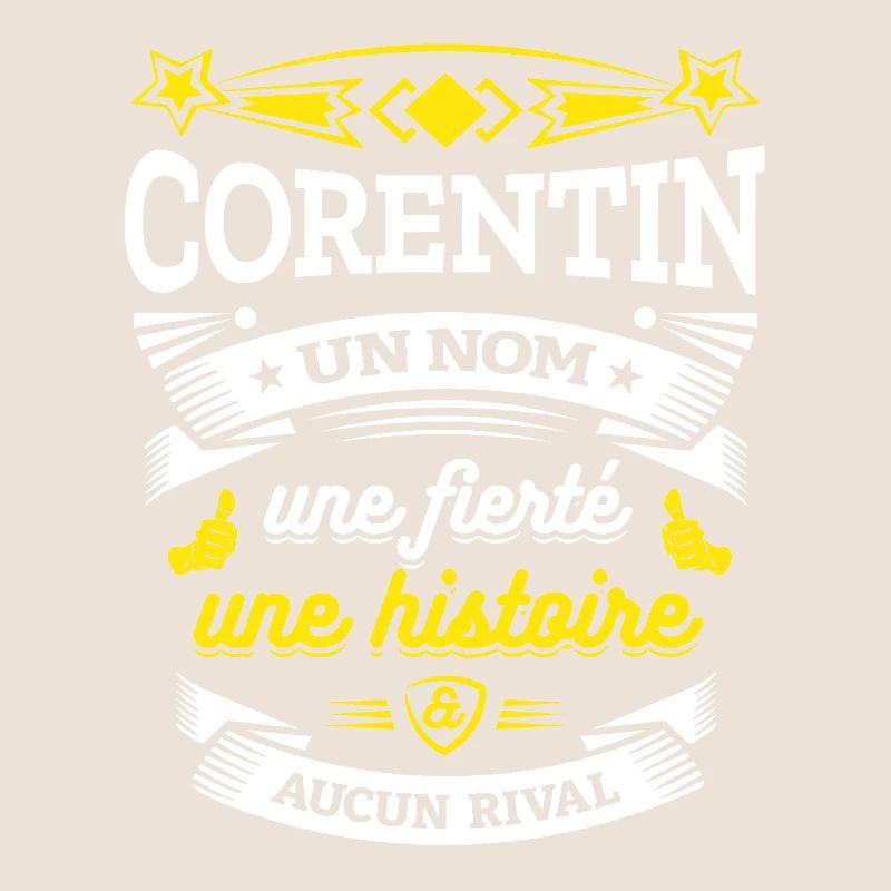 CORENTIN UN NOM UNE FIERTÉ AUCUN RIVAL