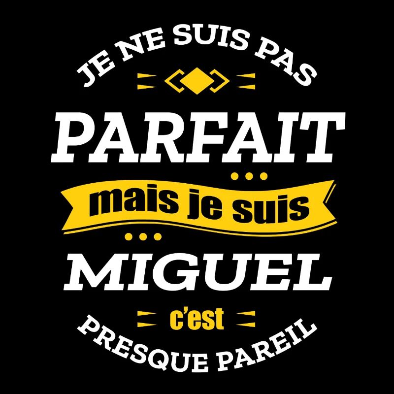 MIGUEL PARFAIT - PRENOM MIGUEL