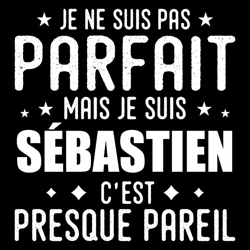Sébastien: authentic, imperfect, top, perfectio