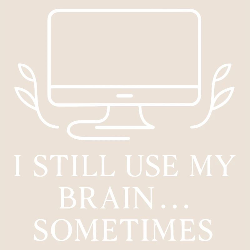 Brain User Sometimes