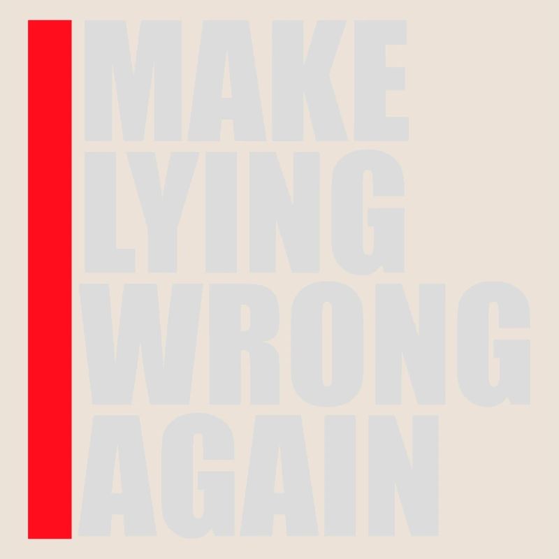 Make Lying Wrong Again Politisches Statement Shirt